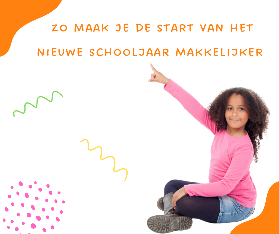 maak de start van het nieuwe schooljaar makkelijker voor je gevoelige kind